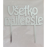 Akrylový zápich Všetko najlepšie strieborný